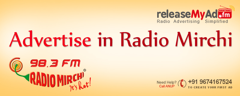 Advertise in Radio Mirchi  FM across India at the Lowest Rates |  releaseMyAd Blog